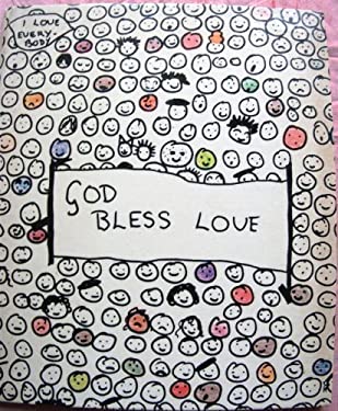 God Bless Love : A Collection of Children's Sayings