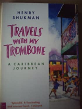Travels with My Trombone
