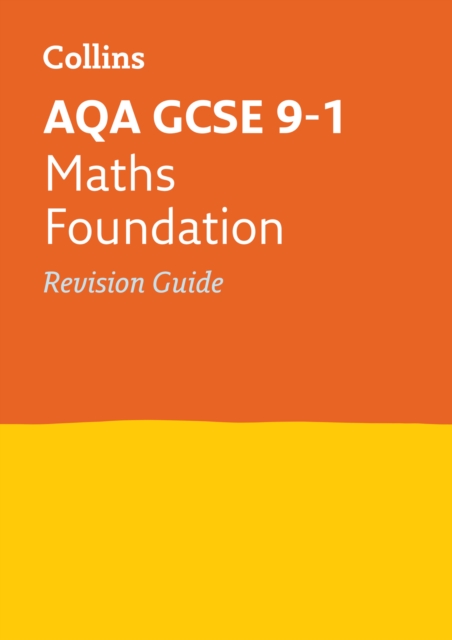 AQA GCSE 9-1 Maths Foundation Revision Guide : Ideal for the 2026 and 2027 Exams