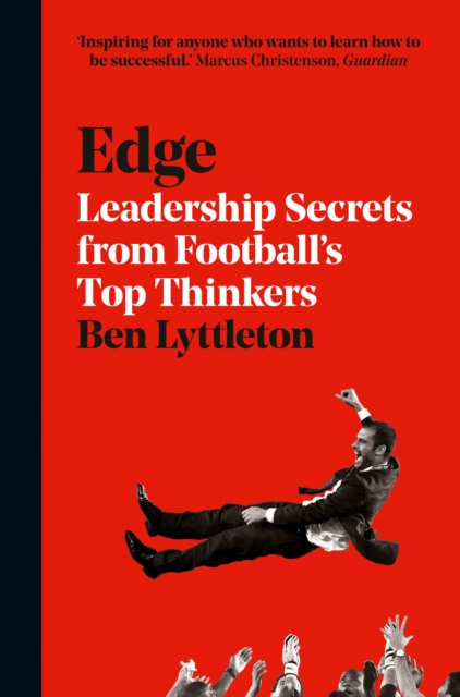 Edge : The Secrets of Leadership from Football's Top Thinkers