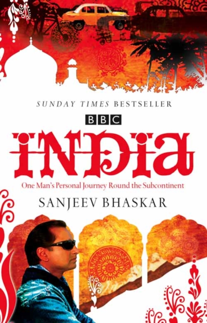 India with Sanjeev Bhaskar: One Man's Personal Journey Around the Subcon Tinent