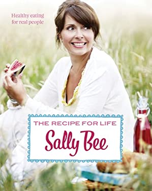 The Recipe for Life : Healthy Eating for Real People