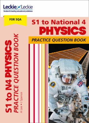 S1 to National 4 Physics : Practise and Learn CfE Topics