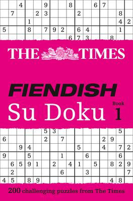 The Times Fiendish Su Doku Book 1: 200 Challenging Su Doku Puzzles