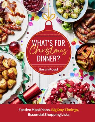 What’s for Christmas Dinner? : Festive Meal Plans, Big Day Timings Essentiall Shopping Lists