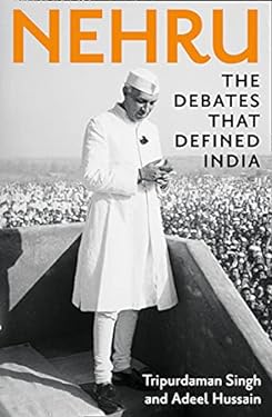 Nehru : The Debates That Defined India