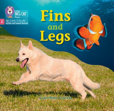 Fins and Legs: Phase 2 Set 4 Blending Practice (Big Cat Phonics for Little Wandle Letters and Sounds Revised)
