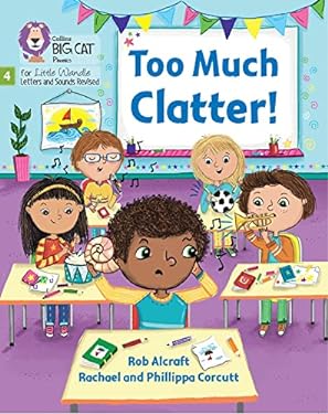 Too Much Clatter: Phase 4 Set 2 Stretch and Challenge (Big Cat Phonics for Little Wandle Letters and Sounds Revised)