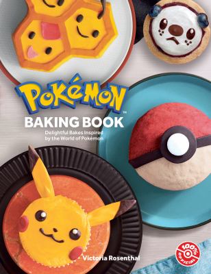 Pokémon Baking Book : Delightful Bakes Inspired by the World of Pokémon