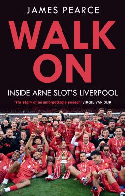 Walk on: Inside Arne Slot's Liverpool