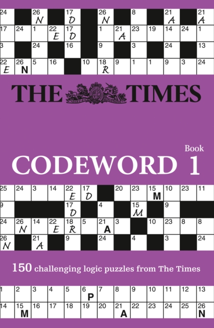 The Times Codeword: 150 Cracking Logic Puzzles (the Times Puzzle Books)