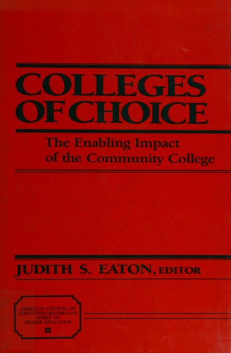 Colleges of Choice : The Enabling Impact of the Community College