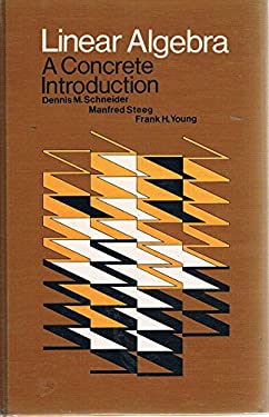 Linear Algebra : A Concrete Approach