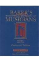 Baker's Biographical Dictionary of Musicians : Centennial Edition
