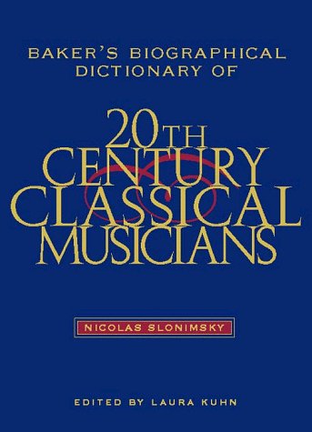Baker's Biographical Dictionary of 20th Century Classical Music