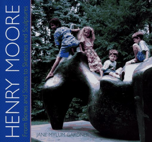 Henry Moore : From Bones and Stones to Sketches and Sculptures