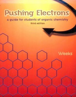Pushing Electrons : A Guide for Students of Organic Chemistry