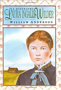 Laura Ingalls Wilder : A Biography