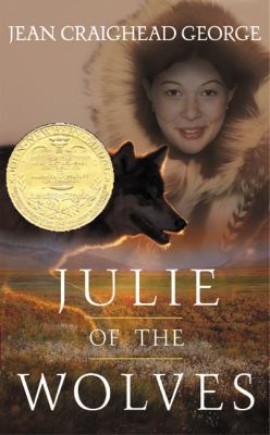 Julie of the Wolves : A Newbery Award Winner