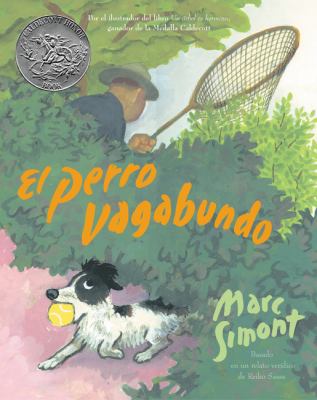 El Perro Vagabundo : The Stray Dog (Spanish Edition), a Caldecott Honor Award Winner