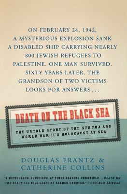 Death on the Black Sea : The Untold Story of the 'Struma' and World War II's Holocaust at Sea