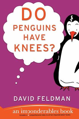 Do Penguins Have Knees? : An Imponderables Book
