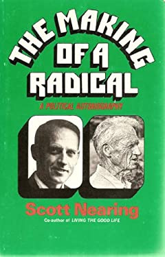 The Making of a Radical : A Political Autobiography