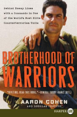 Brotherhood of Warriors : Behind Enemy Lines with a Commando in One of the World's Most Elite Counterterrorism Units