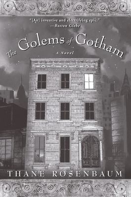 The Golems of Gotham : A Novel