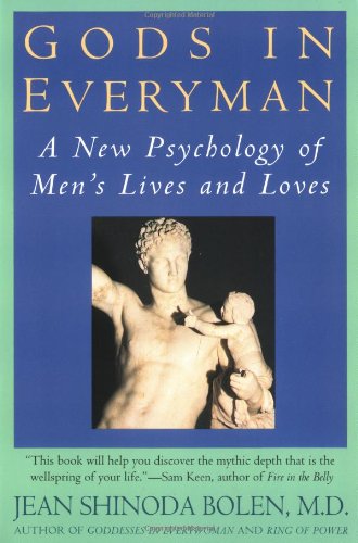 Gods in Everyman : Archetypes That Shape Men's Lives