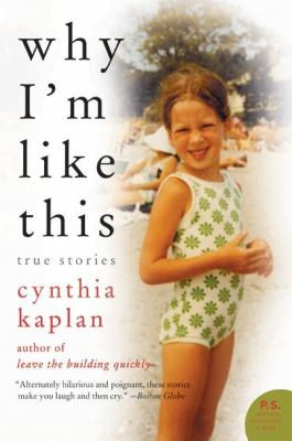Why I'm Like This : True Stories