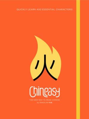 Chineasy : The New Way to Read Chinese