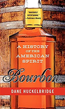 Bourbon : A History of the American Spirit