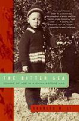 The Bitter Sea : Coming of Age in a China Before Mao