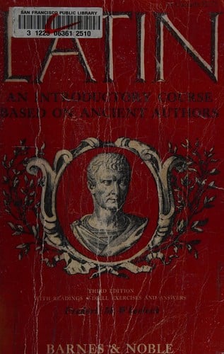 Latin : An Introductory Course Based on Ancient Authors, Including Readings