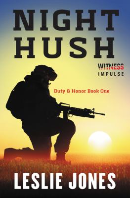 Night Hush : Duty and Honor Book One