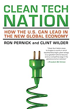 Clean Tech Nation : How the U. S. Can Lead in the New Global Economy