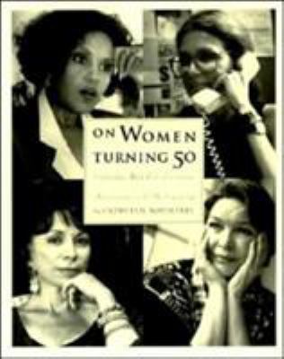 On Women Turning Fifty : Celebrating Mid-Life Discoveries