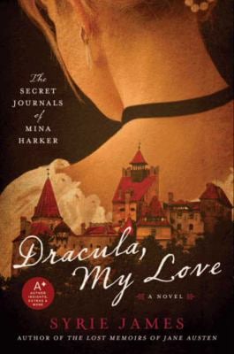 Dracula, My Love : The Secret Journals of Mina Harker