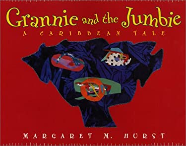 Grannie and the Jumbie : A Caribbean Tale