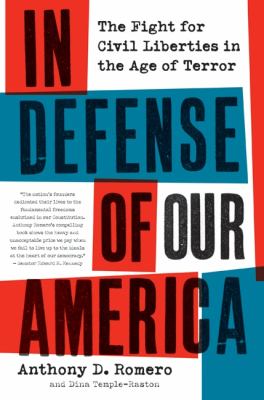 In Defense of Our America : The Fight for Civil Liberties in the Age of Terror