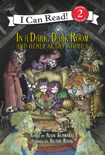 In a Dark, Dark Room and Other Scary Stories : Reillustrated Edition