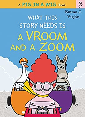 What This Story Needs Is a Vroom and a Zoom