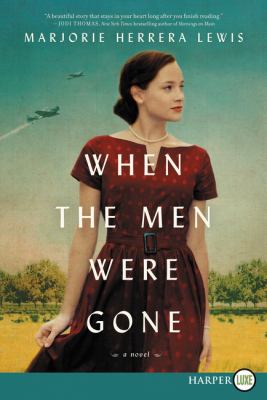 When the Men Were Gone : A Novel
