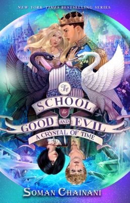 The School for Good and Evil #5: a Crystal of Time : Now a Netflix Originals Movie