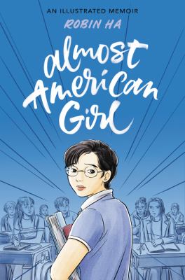 Almost American Girl : A Graphic Memoir
