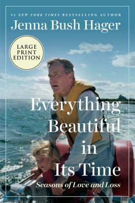 Everything Beautiful in Its Time : Seasons of Love and Loss
