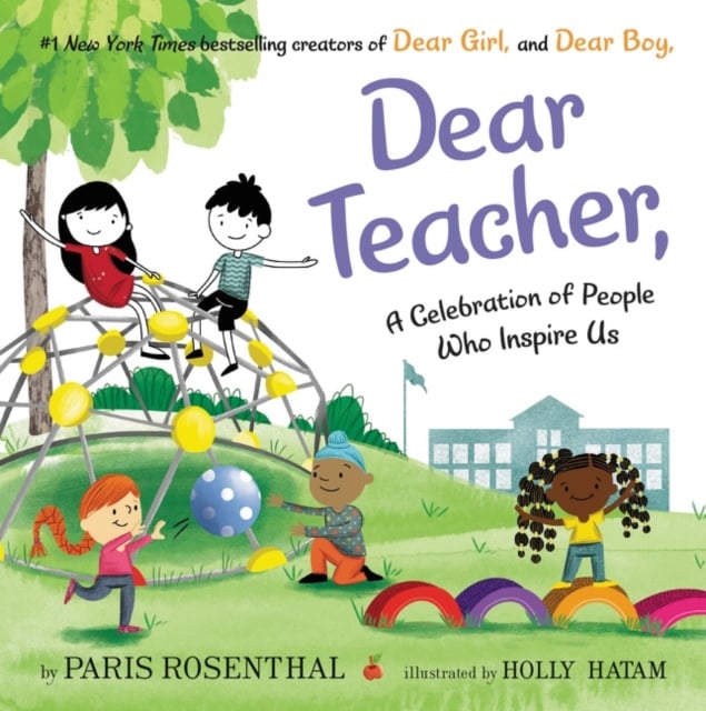 Dear Teacher : A Celebration of People Who Inspire Us