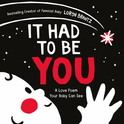 It Had to Be You : A High Contrast Book for Newborns