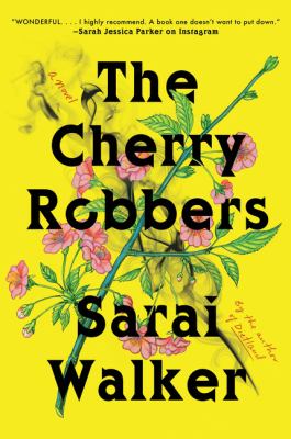 The Cherry Robbers : A Novel